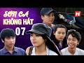 SƠN CA KHÔNG HÁT tập 7 phim Việt Nam 2026 Phim Tình Cảm Drama Mặt Trái Hào Quang Rực Rỡ Xuân Nghi