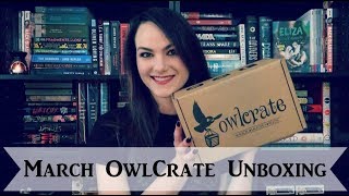 OwlCrate Unboxing | March 2018