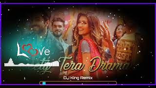 Sweety Tera drama DJ song | DJ King Remix