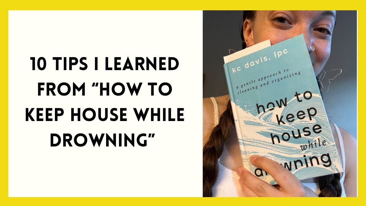 10 Tips I Learned from “How to Keep House While Drowning” by KC Davis