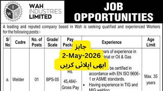 Wah Industries Limited Jobs 2026 | Welder & Pipe Fitter Jobs in Taxila | Latest Govt Jobs Pakistan Wah Industries Limited Jobs 2026 | Welder & Pipe Fitter Jobs in Taxila | Latest Govt Jobs Pakistan