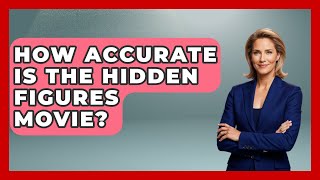 How Accurate Is The Hidden Figures Movie - Womens Wisdom and Power