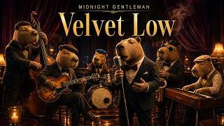Velvet Low | Smooth Deep Vocal Jazz for Late Nights | The Capybara Jazz Club