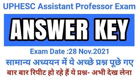 UPHESC Assistant professor Exam 2021 Answer key. Exam 28 Nov 2021 shift 1|