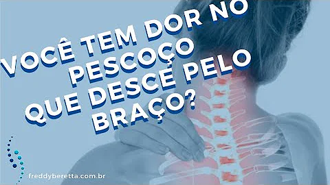Pode ser dor no pescoço descendo para o braço?