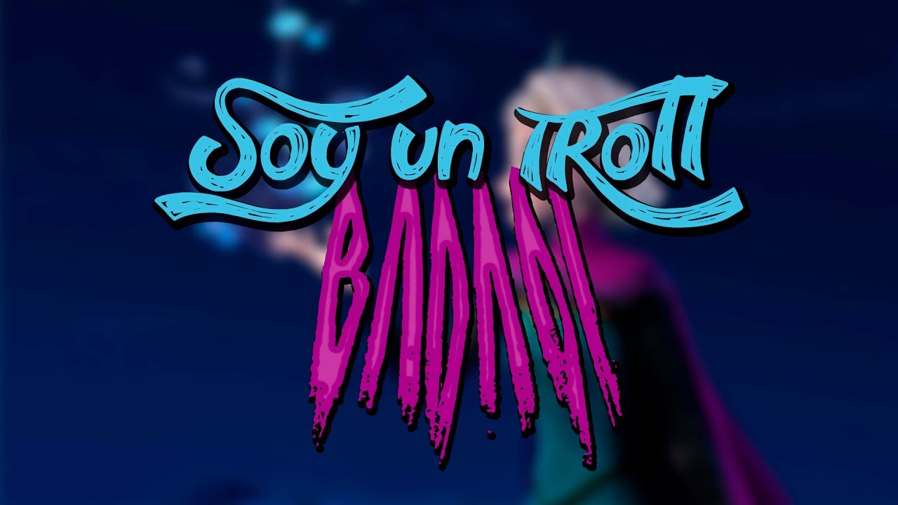 BADADI - Soy un Troll (Forocoches) - YouTube