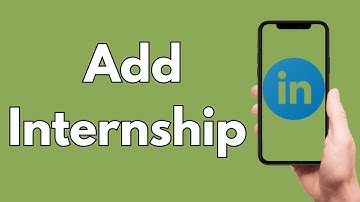 How To Add Internship To LinkedIn Profile [2025 Guide]