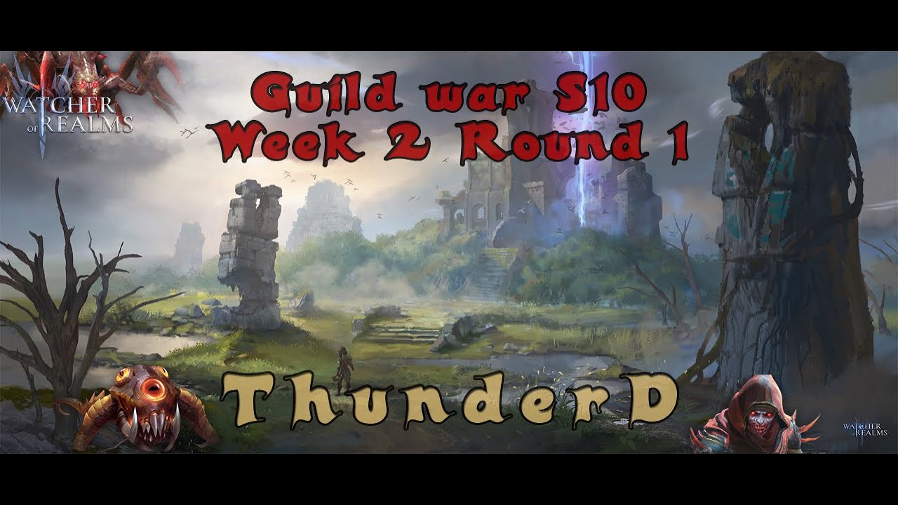 Guild war season 10 - Week 2 Round 2 - Forerunner [ WATCHER OF REALMS ...