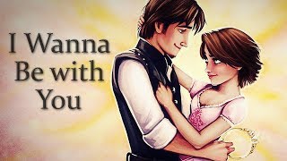 Rapunzel & Eugene - "I Wanna Be with You"
