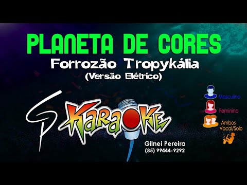 Video thumbnail for Karaokê Forrozão Tropykália - Planeta de Cores (Elétrico)
