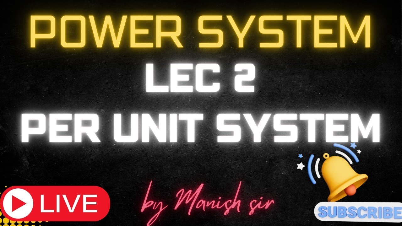 | Per Unit System | advantage of per unit system | power system hindi ...