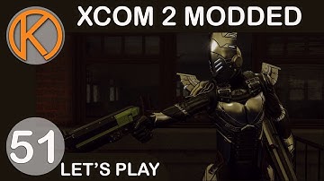 XCOM 2 WotC Heavily Modded | A THOUSAND LOST - Ep. 51 | Let