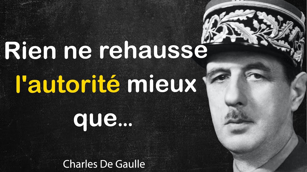Citations Sages De Charles De Gaulle Sur La Politique Et La Vie Youtube