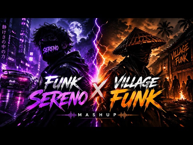 FUNK SERENO x VILLAGE FUNK 🔥 Dark Phonk Mashup!