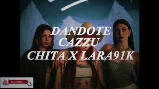 DANDOTE #CAZZU X CHITA X LARA91K REMIX [UN ESTILO DIFERENTE] DJ SAVANT SONIDO T. J. R