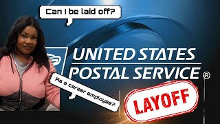 Can a career employee become laid off @ USPS? (Let’s talk job security @usps!)