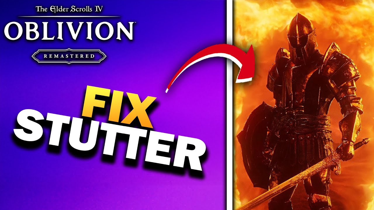 How To Fix Lag & Stutter in Elder Scrolls 4 Oblivion Remastered