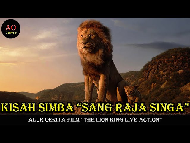 KISAH SIMBA SANG RAJA SINGA | RANGKUM ALUR CERITA FILM THE LION KING LIVE ACTION class=