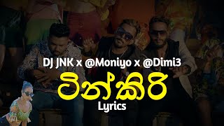 Video voorbeeld van "ටින්කිරි  | Tinkiri (Lyrics) DJ JNK x @Moniyo x @Dimi3"