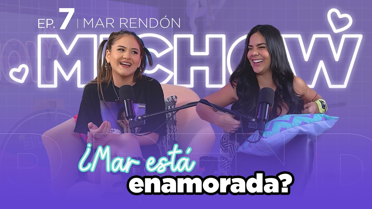 Ep 07🎙️- MAR RENDÓN EN MICHOW🔥💜