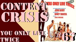 Content Crisis - Bond Series: You Only Live Twice -  Movie Review and Discussion