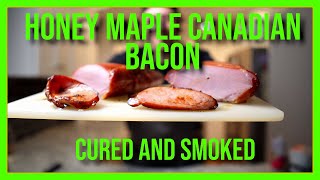 How to make Canadian Bacon - Smoked Maple and Honey Maple - Equilibrium Cured!