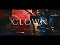 SOMETIME&#39;S - Clown  [ MAKING MOVIE ]