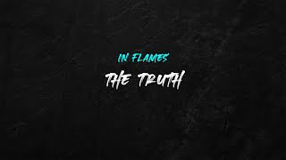The Truth - In Flames | 1 Hour Version