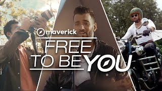 Maverick: Free to be YOU