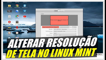COMO ALTERAR A RESOLUÇÃO DE TELA DO SISTEMA LINUX MINT