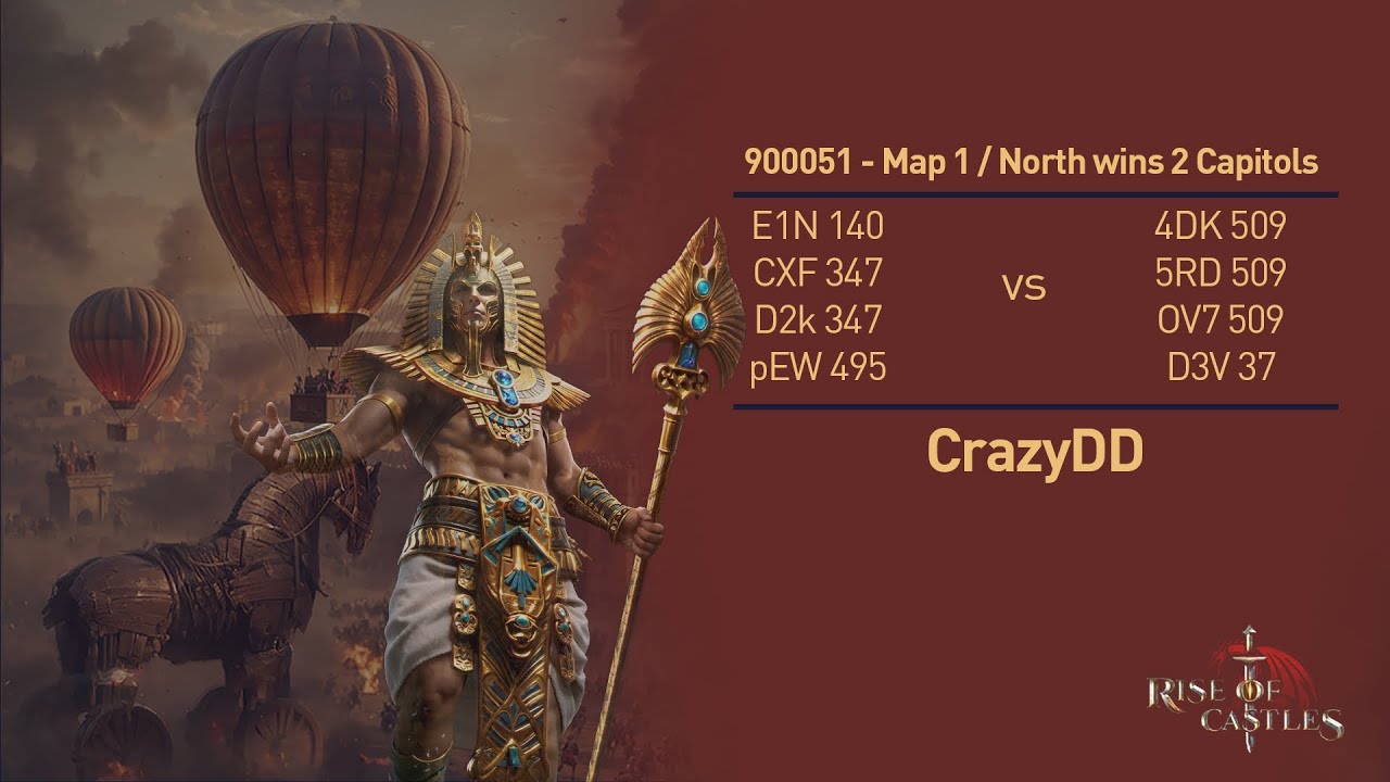 CrazyDD POV: Map 1 - North wins 2 Capitols | E1N + CXF + PEW vs 4DK + DDR + H&B | Rise of Castles
