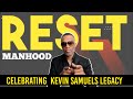 Kevin Samuels explains to Men the BENEFITS of MANHOOD