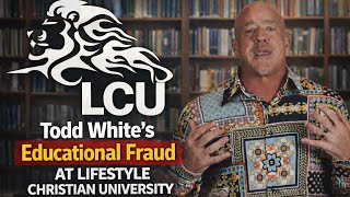 Todd White’s Educational Fraud at Lifestyle Christian University Content