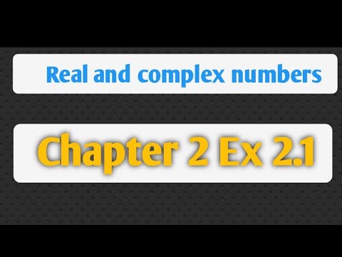 Class 9 Math | Chapter 2: Real and Complex Numbers | Exercise 2.1 ...
