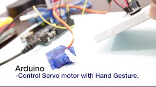 Arduino - Controlling Servo Motor With Hand Gesture