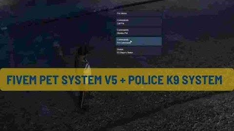 [ ESX ] Fivem Pet System V5 + Police K9 System | Best FiveM Scripts Free