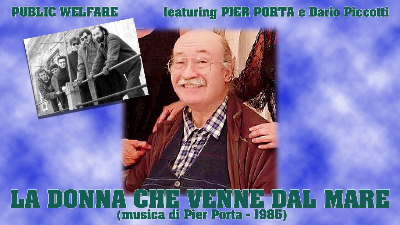 Pier Porta (prog. Public Welfare) - La donna che venne dal mare - YouTube