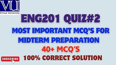 ENG201 QUIZ#02 SOLUTION 2024 | 40+ MCQS | IMP FOR MIDTERM PREPARATION | #ENG201