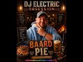 BAARD-PIE By DJ ELECTRIC OBSESSION