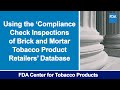 fda tobacco retail inspection contracts Compliance Checks or Undercover Buys FDA Enhances Tobacco Retailer Inspection