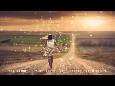 Nur Cennet - Yıkılsın Dünya - Dj Mehmet Tekin - Remix
