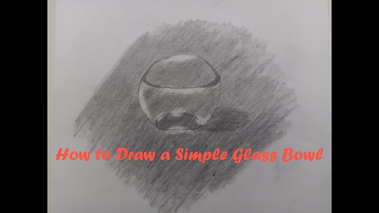 How to Draw a Easy Glass Bowl by a 7-year old - YouTube