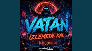 İZLEMEDE KAL - VATAN