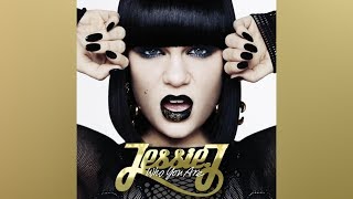 Jessie J - Nobody&#39;s Perfect (Audio)