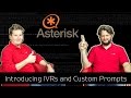 Asterisk Tutorial 28 - Introducing IVRs and Custom Prompts [english]