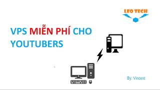 Chạy 4000 giờ xem có khó không, Giải pháp VPS miễn phí cho các bạn