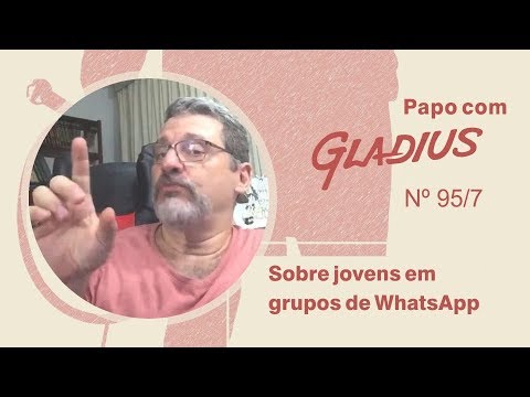 95/07 – Sobre jovens em grupos de WhatsApp