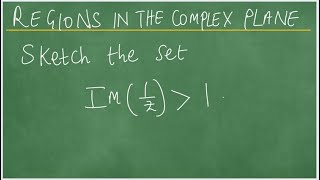 MAT3705. Regions in the Complex Plane. Imaginary and Real Parts. Connected, bounded sets Open.