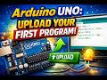 Arduino Uno: Upload Your First Program!