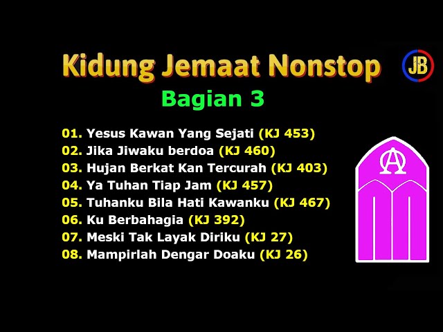 Kidung Jemaat (Bagian 3) Kj Nonstop Cover - Lagu Rohani Kristen Saat Teduh class=